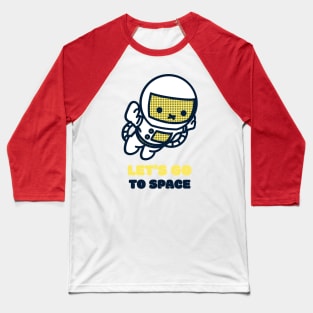 Let's Go To Space Baseball T-Shirt